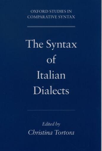 Couverture du livre « The Syntax of Italian Dialects » de Christina Tortora aux éditions Oxford University Press Usa