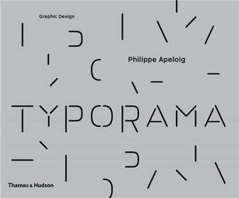 Couverture du livre « Typorama the graphic work of philippe apeloig » de Philippe Apeloig aux éditions Thames & Hudson