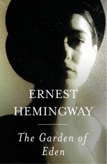 Couverture du livre « The Garden of Eden » de Ernest Hemingway aux éditions Scribner