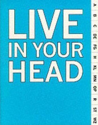 Couverture du livre « Live in your head: concept and experiment in britain 1965-1975 » de Phillpot Clive/Tarsi aux éditions Whitechapel Gallery