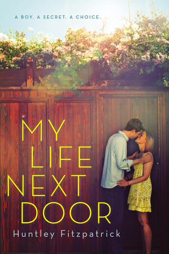 Couverture du livre « My Life Next Door » de Huntley Fitzpatrick aux éditions Penguin Group Us