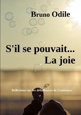 Couverture du livre « S'il se pouvait... la joie » de Bruno Odile aux éditions Lulu