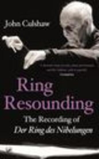 Couverture du livre « Ring Resounding » de John Culshaw aux éditions Random House Digital