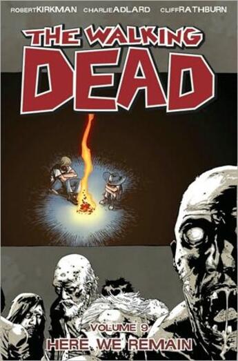 Couverture du livre « The walking dead Tome 9 : here we remain » de Charlie Adlard et Robert Kirkman et Collectif aux éditions Image Comics