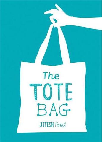 Couverture du livre « The tote bag (mini) » de Patel Jitesh aux éditions Laurence King