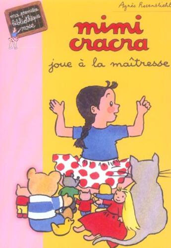 Couverture du livre « Mimi cracra joue a la maitresse » de Rosenstiehl A aux éditions Le Livre De Poche Jeunesse