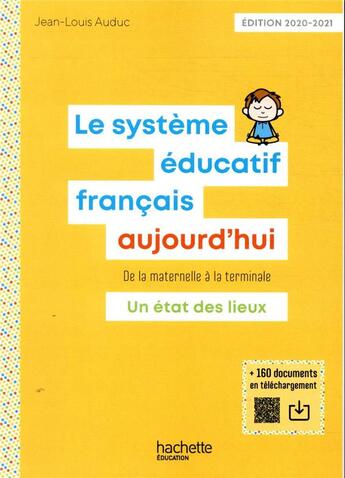 Couverture du livre « Le système éducatif français aujourd'hui de la maternelle à la terminale ; un état des lieux (édition 2020/2021) » de Jean-Louis Auduc aux éditions Hachette Education