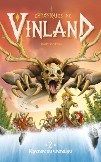 Couverture du livre « Chroniques de Vinland t.2 ; la légende du Wendigo » de Pedro Estrada aux éditions Hachette Romans