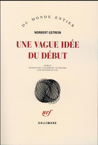 Couverture du livre « Une vague idee du début » de Norbert Gstrein aux éditions Gallimard