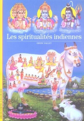 Couverture du livre « Les spiritualités indiennes » de Odon Vallet aux éditions Gallimard