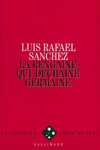 Couverture du livre « La rengaine qui dechaine germaine » de Sanchez Luis Rafael aux éditions Gallimard