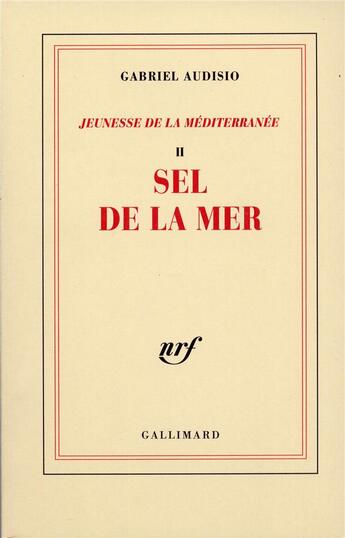 Couverture du livre « Jeunesse de la medterranee - ii - sel de la mer » de Gabriel Audisio aux éditions Gallimard