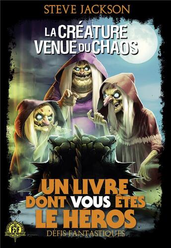 Couverture du livre « Défis fantastiques t.13 ; la créature venue du chaos » de Steve Jackson aux éditions Gallimard-jeunesse