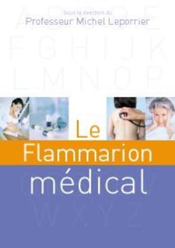 Couverture du livre « Le Flammarion médical » de Michel Leporrier aux éditions Lavoisier Medecine Sciences