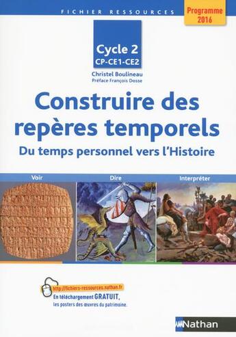 Couverture du livre « Construire des reperes temporels cycle 2 » de Boulineau Christel aux éditions Nathan