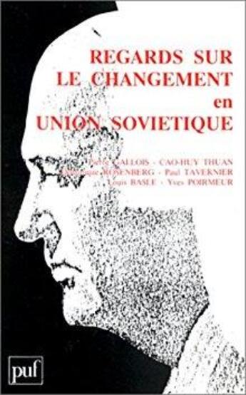 Couverture du livre « Regards sur le changement en Union soviétique » de  aux éditions Puf