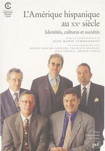 Couverture du livre « L'Amérique hispanique au XXe siècle ; identités, cultures et sociétés » de Jean-Marie Lemogodeuc aux éditions Puf