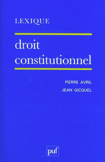 Couverture du livre « Droit constitutionnel (8e ed) » de Pierre Avril et Jean Gicquel aux éditions Puf