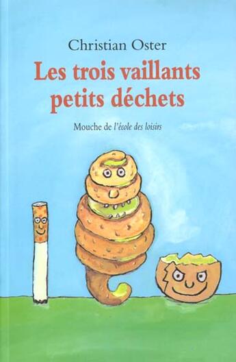 Couverture du livre « Trois vaillants petits dechets (les) » de Oster Christian / Me aux éditions Ecole Des Loisirs