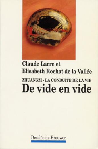 Couverture du livre « De vide en vide - zhuangzi - la conduite de la vie » de Zhuangzi aux éditions Desclee De Brouwer