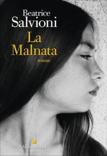 Couverture du livre « La malnata » de Beatrice Salvioni aux éditions Albin Michel