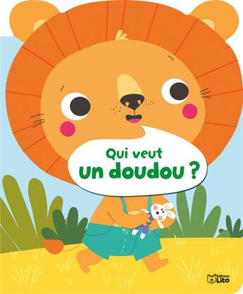 Couverture du livre « Qui veut un doudou » de Muriel Zurcher et Sigrid Martinez aux éditions Lito