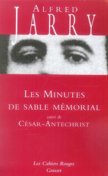 Couverture du livre « Les minutes de sable mémorial : César-Antéchrist » de Alfred Jarry aux éditions Grasset