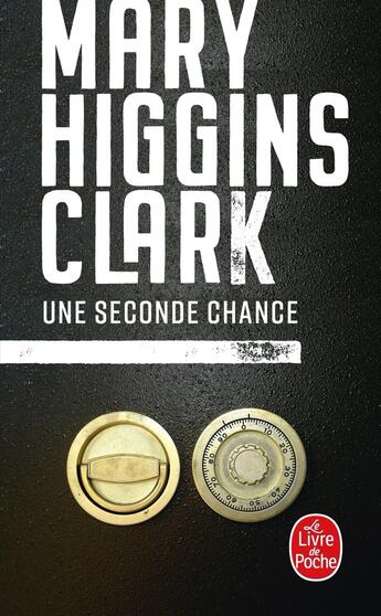 Couverture du livre « Une seconde chance » de Mary Higgins Clark aux éditions Le Livre De Poche