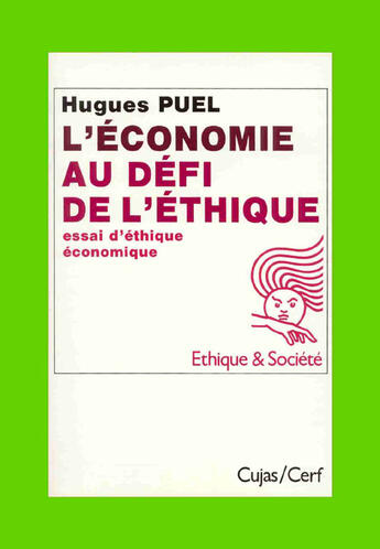 Couverture du livre « L'économie au défi de l'éthique » de Hugues Puel aux éditions Cujas