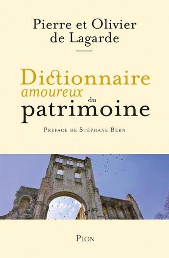 Couverture du livre « Dictionnaire amoureux du patrimoine » de Lagarde aux éditions Plon