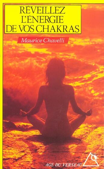 Couverture du livre « Reveillez L'Energie De Vos Chakras » de Chavelli aux éditions Rocher