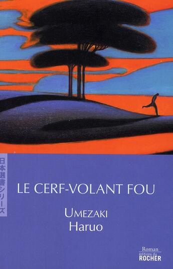 Couverture du livre « Le cerf volant fou » de Haruo Umezaki aux éditions Rocher