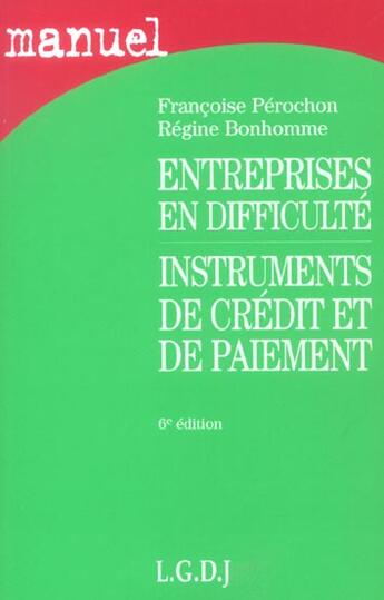 Couverture du livre « Entreprises en difficulté ; instruments de crédit et de paiement (6e édition) (6e édition) » de Bonhomme/Perochon aux éditions Lgdj