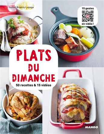 Couverture du livre « Les plats du dimanche ; 50 recettes et 15 vidéos » de Isabel Brancq-Lepage aux éditions Mango