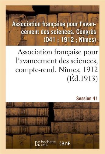 Couverture du livre « Association francaise pour l'avancement des sciences, compte-rend. nimes, 1912 » de Association Francais aux éditions Hachette Bnf