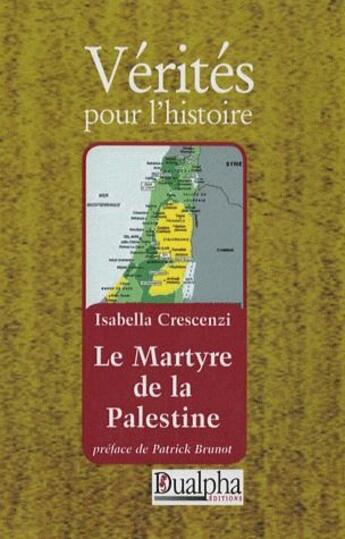 Couverture du livre « Le martyre de la Palestine » de Isabella Crescenzi aux éditions Dualpha