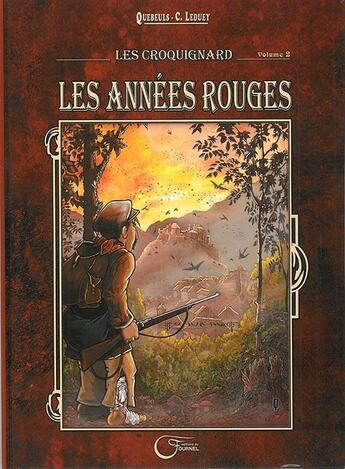 Couverture du livre « Les croquignard Tome 2 ; les années rouges » de Quebeuls et Leduey aux éditions Fournel