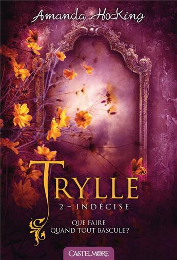 Couverture du livre « Trylle Tome 2 : indécise » de Amanda Hocking aux éditions Castelmore