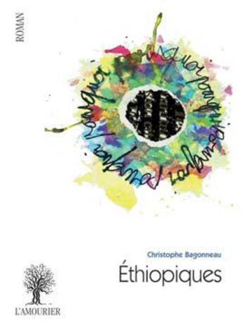 Couverture du livre « Éthiopiques » de Christophe Bagonneau aux éditions L'amourier