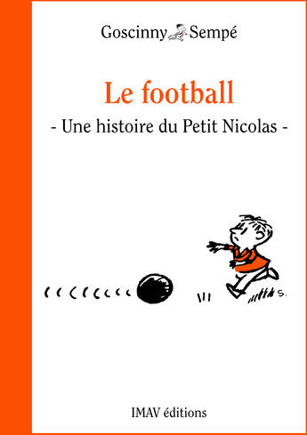 Couverture du livre « Le football » de Sempe et Rene Goscinny aux éditions Imav