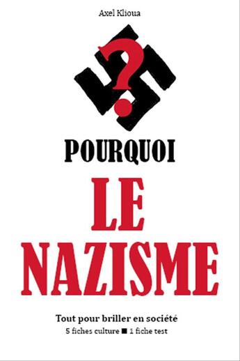 Couverture du livre « Pourquoi le nazisme ? » de Klioua Axel aux éditions Editions Du Cenacle