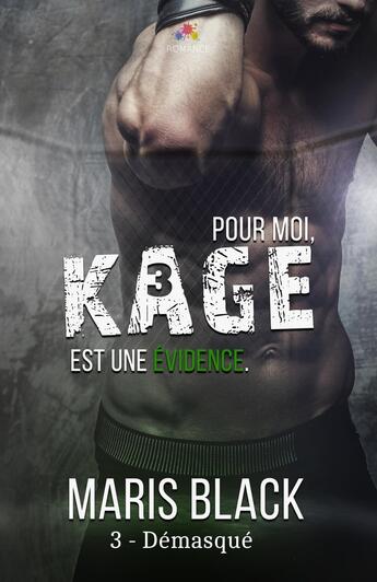 Couverture du livre « Kage Tome 3 ; démasqué » de Maris Black aux éditions Mxm Bookmark