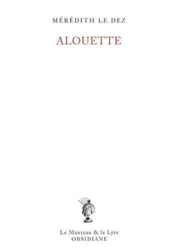 Couverture du livre « Alouette » de Meredith Le Dez aux éditions Obsidiane