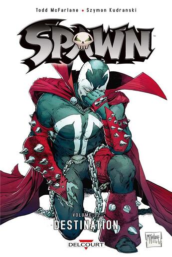 Couverture du livre « Spawn Tome 22 : destination » de Todd Mcfarlane aux éditions Delcourt