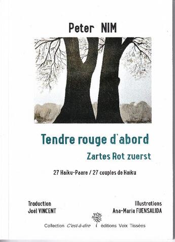 Couverture du livre « Tendre Rouge D'Abord » de Peter Nim et Anna Fuensalida et Joël Vincent aux éditions Voix Tissees