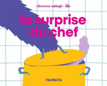 Couverture du livre « La surprise du chef » de Elo et Clemence Sabbagh aux éditions Palomita