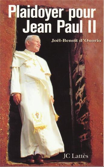 Couverture du livre « Plaidoyer pour jean paul ii » de Joel-Benoit D' Onorio aux éditions Tequi