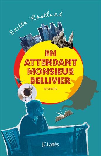 Couverture du livre « En attendant monsieur Bellivier » de Britta Rostlund aux éditions Lattes