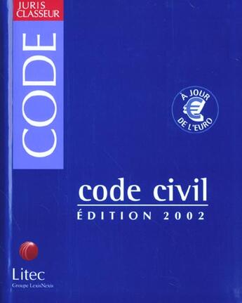 Couverture du livre « Code civil ; edition 2002 » de Andre Lucas aux éditions Lexisnexis