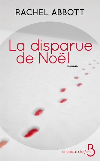 Couverture du livre « La disparue de Noël » de Rachel Abbott aux éditions Belfond